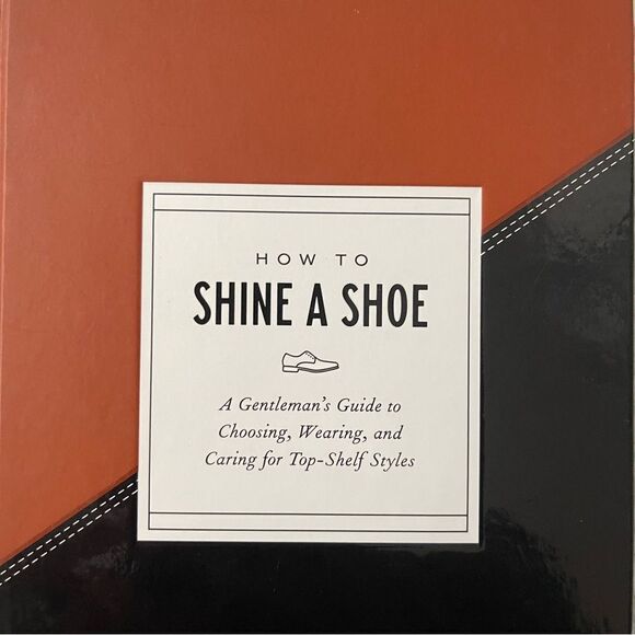 How To Shine A Shoe: A Gentlemen’s Guide…for Top Shelf Styles Hardcover Book - Picture 4 of 15